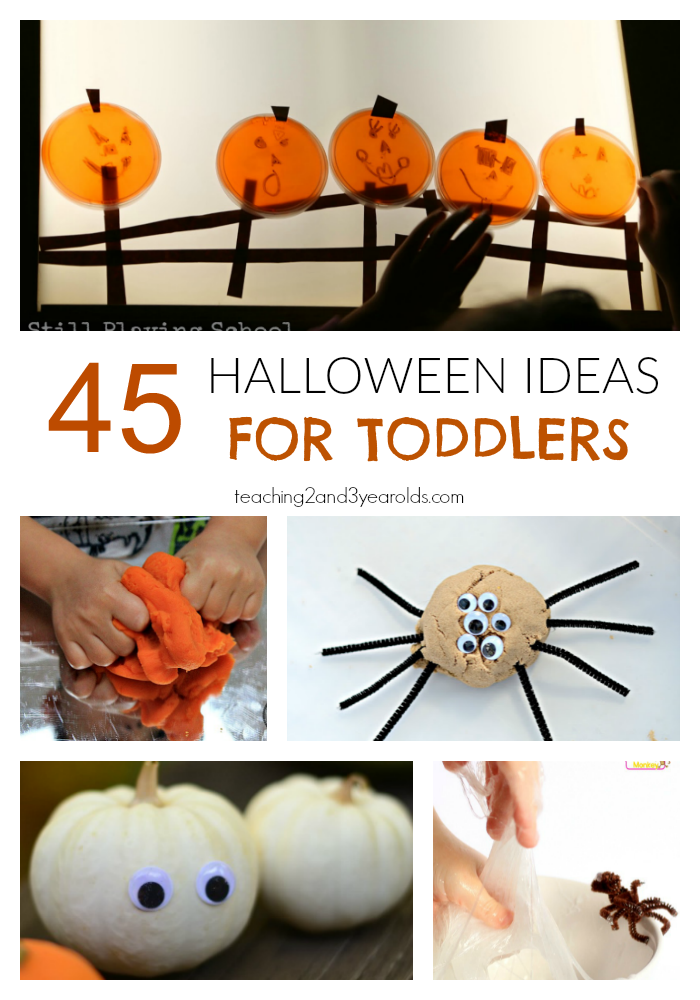 45 Halloween Ideas for Toddlers Teaching 2 and 3 Year Olds